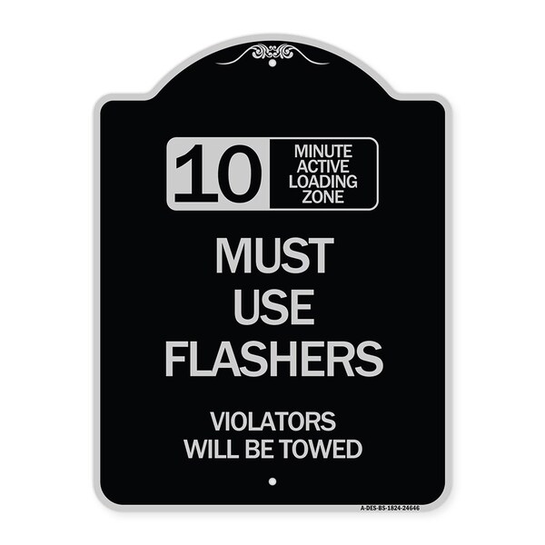 Signmission 10 Minute Active Loading Zone Must Use Flashers Violators Towed Alum Sign, 24" x 18", BS-1824-24646 A-DES-BS-1824-24646 - main